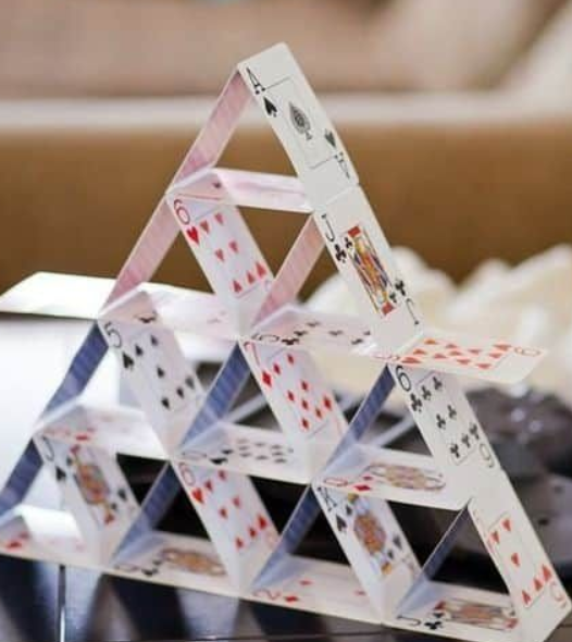 House of cards.